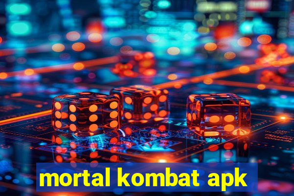 mortal kombat apk